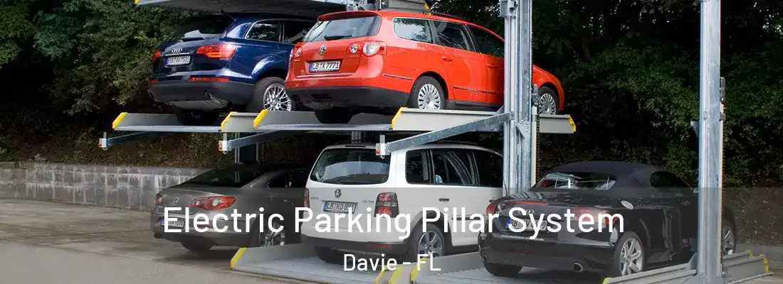  Electric Parking Pillar System Davie - FL