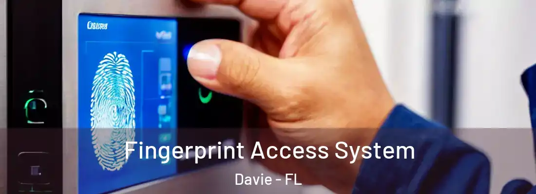  Fingerprint Access System Davie - FL