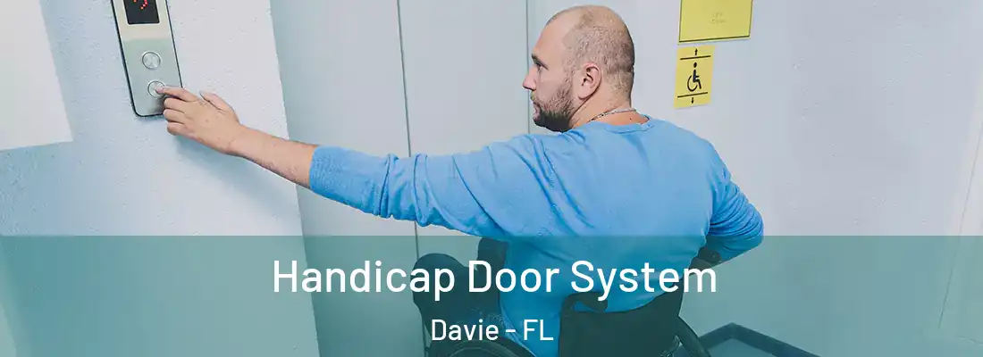  Handicap Door System Davie - FL