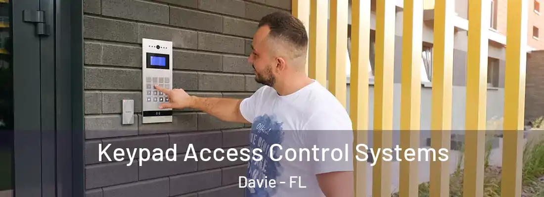  Keypad Access Control Systems Davie - FL