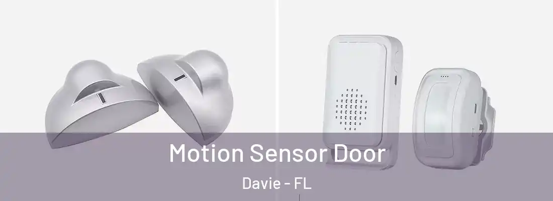  Motion Sensor Door Davie - FL