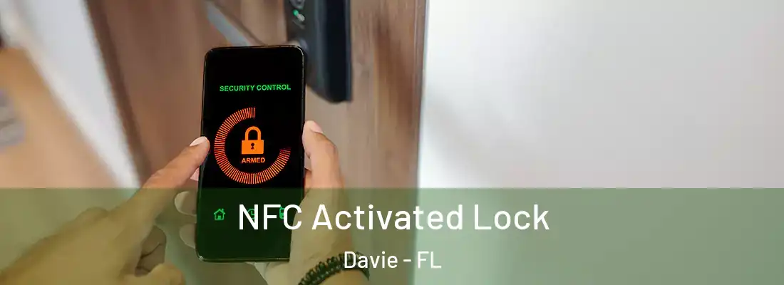  NFC Activated Lock Davie - FL