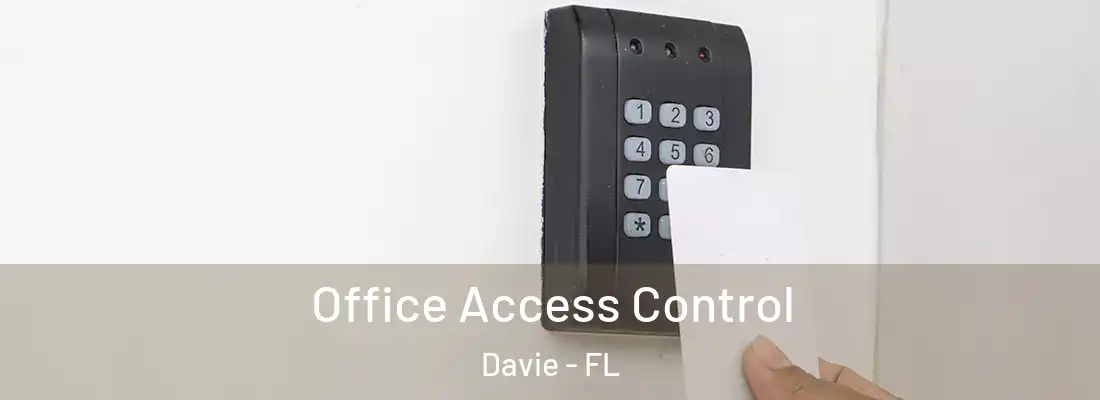 Office Access Control Davie - FL