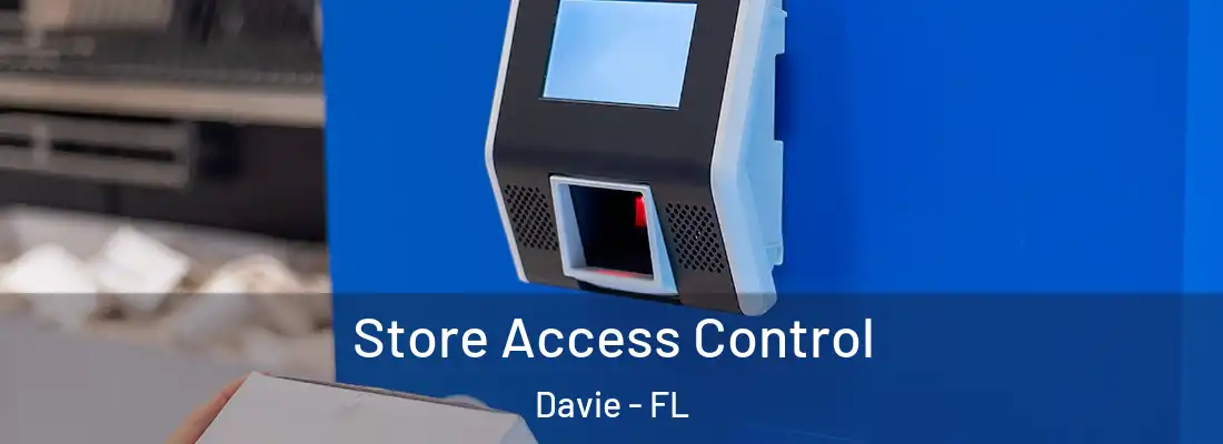 Store Access Control Davie - FL