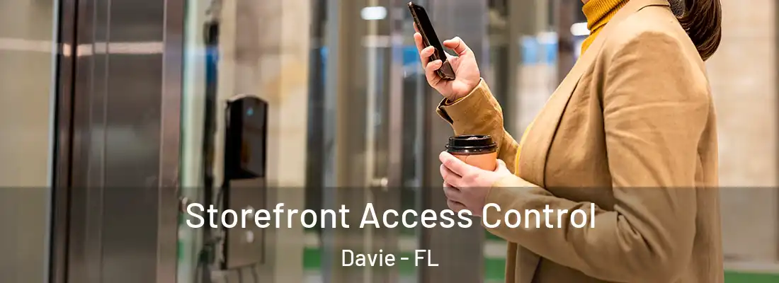  Storefront Access Control Davie - FL