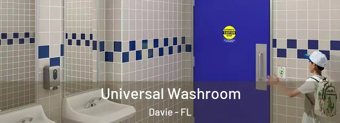  Universal Washroom Davie - FL